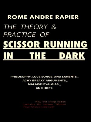 cover image of The Theory & Practice of Scissor Running in the Dark